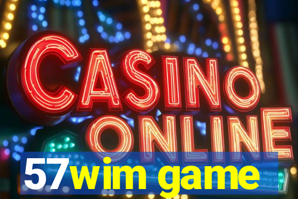 57wim game